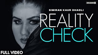 REALITY CHECK  Simiran Kaur Dhadli  Nixon  J Statik  Bunty Bains  New Punjabi Song  Simran [upl. by Wons]