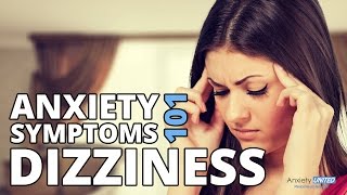 Dizziness Lightheadedness amp Off Balance  Anxiety Symptoms 101 [upl. by Initof]