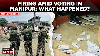 Manipur News Today  Polling Day Marred By Violence What Happened Next  Lok Sabha Elections [upl. by Thadeus]