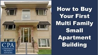 How to Buy Your First Multifamily Small Apartment Building [upl. by Bruno784]