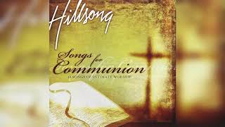 Hillsong ‎– Songs For Communion 14 Songs Of Intimate Worship [upl. by Abbye463]