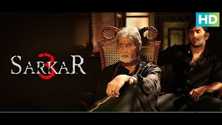 Sarkar 3  Best Dialogue Scenes  Amitabh Bachchan Jackie Amit Sadh Yami Gautam amp Manoj [upl. by Yaral287]