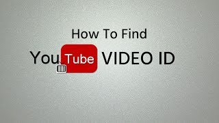 How To Find YouTube Video ID [upl. by Namharludba]