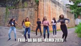 TRIO  DA DA DA  REMIX 2020 [upl. by Genna196]