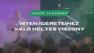 Agapé Vasárnap  Isten ígéreteihez való helyes viszony [upl. by Haslett29]