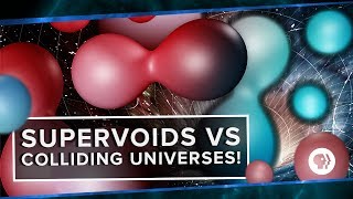 Supervoids vs Colliding Universes [upl. by Bissell]