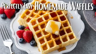 How to Make Perfect Homemade Waffles [upl. by Inwat969]