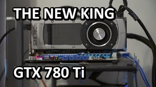 GTX 780 Ti Unboxing amp Review [upl. by Kempe]