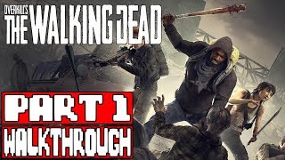 OVERKILLS THE WALKING DEAD Gameplay Walkthrough Part 1  No Commentary Overkill TWD [upl. by Dimitris482]