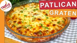 Patlıcanın en güzel hallerinden PATLICAN GRATEN  Nefis Yemek Tarifleri [upl. by Leuqim]