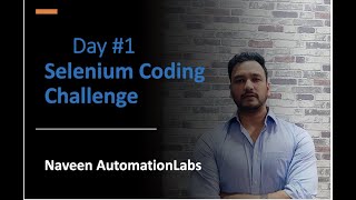 Day 1  Selenium Coding Challenge Dynamic Element amp Xpath  By Naveen AutomationLabs [upl. by Enilasor]