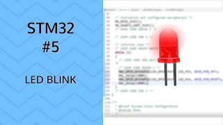 How to Blink a LED  5 STM32 GPIO output [upl. by Alemac]