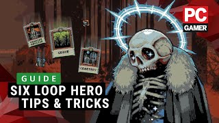 Six Loop Hero Tips amp Tricks  Guide [upl. by Borek87]