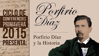 Porfirio Díaz y la Historia [upl. by Adonis]