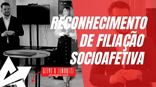 DIREITO DE FAMÍLIA Reconhecimento de filiação socioafetiva [upl. by Hamnet956]