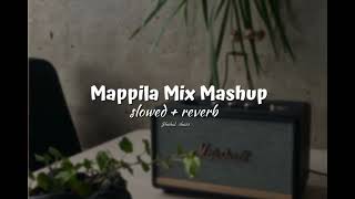 Mappila Mix Mashup 𝗦𝗹𝗼𝘄𝗲𝗱  𝗿𝗲𝘃𝗲𝗿𝗯 [upl. by Ahteral644]