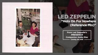 Led Zeppelin  Hots On For Nowhere Reference Mix Official Audio [upl. by Thistle]