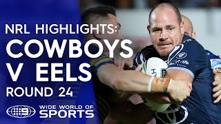 NRL Highlights North Queensland Cowboys v Parramatta Eels  Round 24 [upl. by Llerahs]