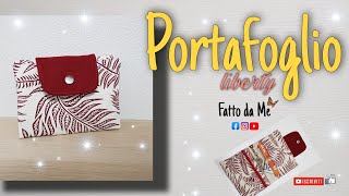 Tutorial Portafoglio quotliberty quot fai da te  cucire un portafoglio in stoffa  fattodame 47 [upl. by Odlawso225]