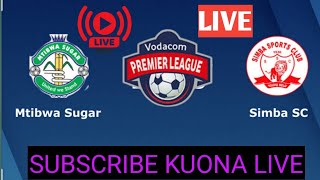 SIMBA SC VS MTIBWA SUGAR  LIVE VPL LEO TAR 12092020 [upl. by Xad195]