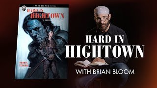 Hard in Hightown with Brian Bloom [upl. by Brandtr]