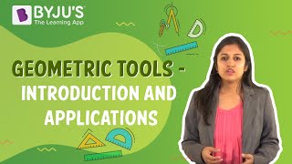 Geometric Tools  Introduction And Applications  Learn from BYJUS [upl. by Annai442]