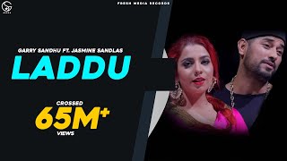 LADDU  GARRY SANDHU amp JASMINE SANDLAS  PunjabiSong  FRESH MEDIA RECORDS [upl. by Ciredor]