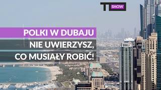 Polki w Dubaju nie uwierzysz co musiały robić [upl. by Nnateragram]