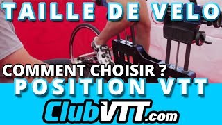 Taille velo  taille et position vtt  comment choisir   157 [upl. by Nolla]