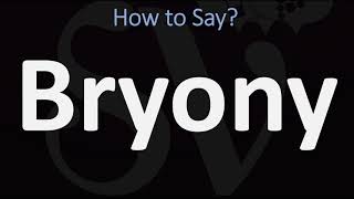 How to Pronounce Bryony CORRECTLY [upl. by Eugeniusz]