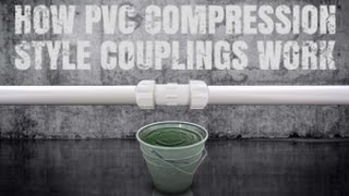 How PVC Compression Style Couplings Work [upl. by Akselaw]