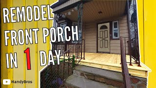 Front Porch Remodel in a Day  HANDYBROS [upl. by Wong]