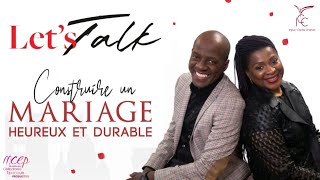 LETS TALK  CONSTRUIRE UN MARIAGE HEUREUX ET DURABLE  LES PASTEURS YVAN ET MODESTINE CASTANOU [upl. by Doughman]