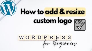 How to add and resize logo in WordPress website  2021  with Subtitles [upl. by Tobias]