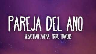 Sebastían Yatra Myke Towers  Pareja Del Año LetraLyrics [upl. by Gregorio]