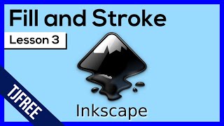 Inkscape Lesson 3  Fill and Stroke Settings [upl. by Ddahc]