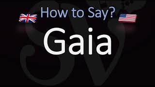 How to Pronounce Gaia CORRECTLY Meaning amp Pronunciation [upl. by Sairacaz]