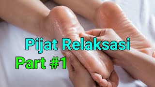 PIJAT RELAKSASI PART 1 PIJAT KAKI Youtubers Pijat Indonesia [upl. by Nel]