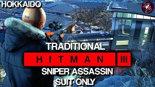 HITMAN 3  Hokkaido  Traditional Sniper Assassin  Suit Only  4K60fps HDR [upl. by Hartnett]