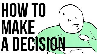 How to Make a Decision [upl. by Aicenet]