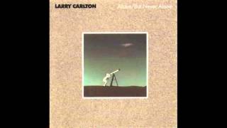 Larry Carlton  Smiles and smiles to go [upl. by Filbert]