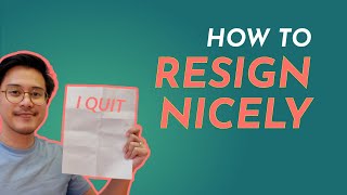 How to Resign Nicely amp Stay Classy [upl. by Yurt]