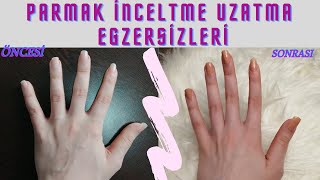 DOLMA PARMAKLARA ELVEDA  İNCE UZUN ZARİF PARMAKLAR İÇİN EGZERSİZ [upl. by Boor]