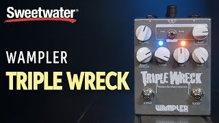 Wampler Triple Wreck Highgain Distortion Pedal Review [upl. by Diba]