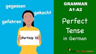 Perfect tense in German  Perfekt  Partizip II  Learn German Grammar  A1A2 [upl. by Ripley551]