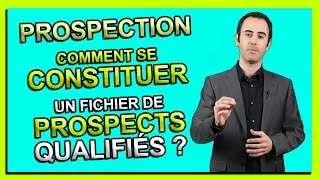 3 Stratégies de prospection pour se créer un fichier prospect  client [upl. by Esma994]