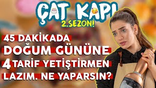 45 Dakikada Doğum Günü Partisine Tam 4 Tarif Yetiştirmen Lazım Ne Yaparsın  Çat Kapı B25 [upl. by Zantos932]