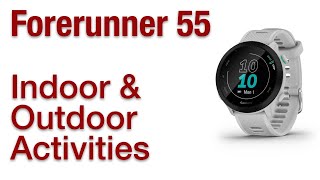 Garmin Forerunner 55  How To Start Indoor Or Outdoor Activities [upl. by Ody590]