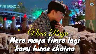 Mero maya timro lagi kami hunae chaina Najar ma Najar   Nima Raya lyrics  its me kesha [upl. by Isador]