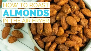 How to roast almonds in your air fryer [upl. by Anwahsal]